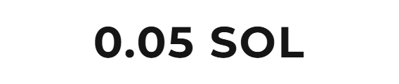 0.05 SOL to launch